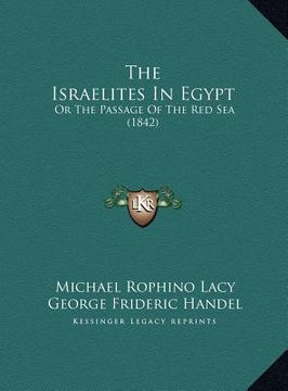 portada the israelites in egypt the israelites in egypt: or the passage of the red sea (1842) or the passage of the red sea (1842)