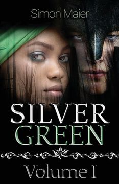 portada Silver Green - Volume I (in English)