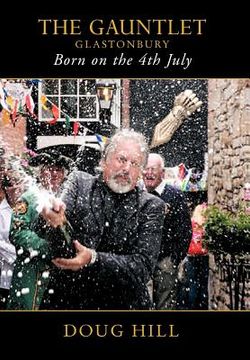 portada born on the 4th of july: the gauntlet, glastonbury