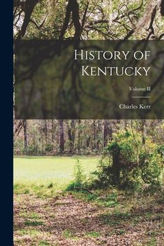 portada History of Kentucky; Volume II (en Inglés)