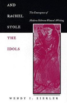 portada and rachel stole the idols: the emergence of modern hebrew women's writing (en Inglés)