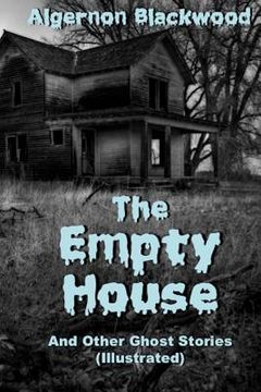 portada The Empty House And Other Ghost Stories (Illustrated) (in English)