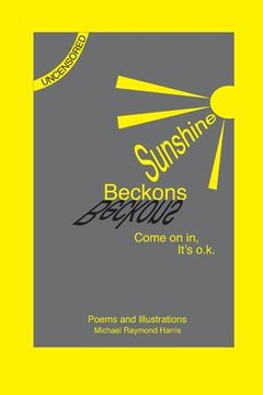 portada Sunshine Beckons: Poems and Illustrations (in English)