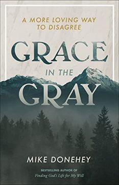portada Grace in the Gray: A More Loving way to Disagree (en Inglés)