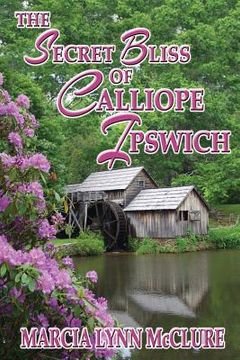 portada The Secret Bliss of Calliope Ipswich (en Inglés)