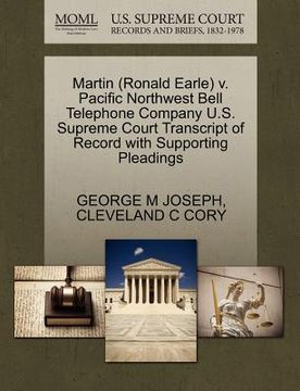 portada martin (ronald earle) v. pacific northwest bell telephone company u.s. supreme court transcript of record with supporting pleadings