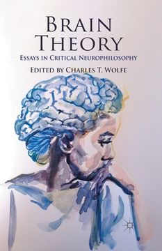 portada Brain Theory: Essays in Critical Neurophilosophy (en Inglés)