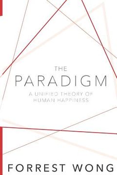 portada The Paradigm: A Unified Theory of Human Happiness (en Inglés)