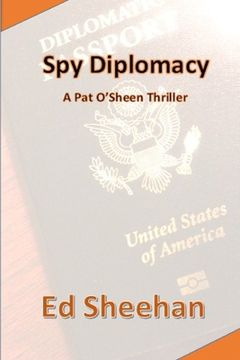 portada Spy Diplomacy: A Pat O'Sheen Thriller (en Inglés)