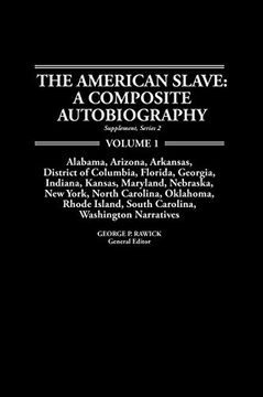 portada The American Slave--Alabama, Arkansas, Dist. Of Columbia, Florida, Georgia, Indiana, Kansas, Maryland, Nebraska, new York, n. Carolina, Oklahoma, Rhod 
