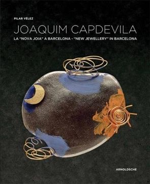 portada Joaquim Capdevila: New Jewellery in Barcelona / La nova joia a Barcelona