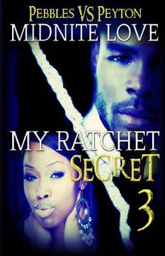 portada My Ratchet Secret 3: Pebbles VS Peyton (en Inglés)