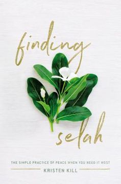 portada Finding Selah: The Simple Practice of Peace When you Need it Most (en Inglés)