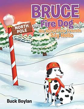 portada Bruce the Fire dog and his North Pole Friends say Hello (in English)