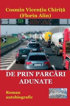 portada de Prin Parcari Adunate: Roman Autobiografic