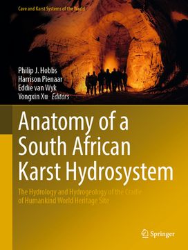 portada Anatomy of a South African Karst Hydrosystem: The Hydrology and Hydrogeology of the Cradle of Humankind World Heritage Site (in English)