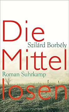 portada Die Mittellosen: Roman (Suhrkamp Taschenbuch) (en Alemán)