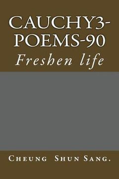 portada Cauchy3-Poems-90: Freshen life (en Inglés)