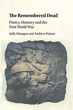 portada The Remembered Dead: Poetry, Memory and the First World war (en Inglés)