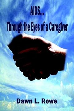 portada aids...through the eyes of a caregiver (in English)