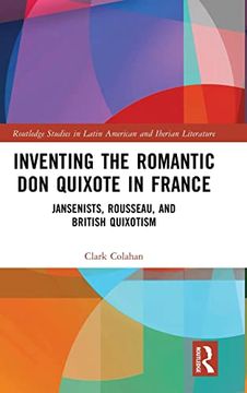 portada Inventing the Romantic don Quixote in France (Routledge Studies in Latin American and Iberian Literature) 