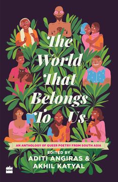 portada The World That Belongs to us: An Anthology of Queer Poetry From South Asia (in English)