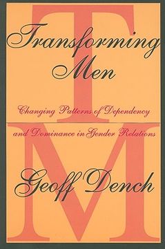 portada transforming men: changing patterns of dependency and dominance in gender relations (en Inglés)