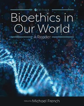portada Bioethics in our World: A Reader (en Inglés)
