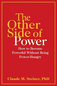 portada The Other Side of Power: How to Become Powerful Without Being Power-Hungry (en Inglés)