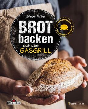 portada Brot Backen auf dem Gasgrill. Der Feuerbäcker - die Besten Rezepte (in German)