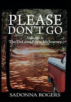 portada Please Don't Go: Volume 4: The DeLaine Reynolds Journey (en Inglés)