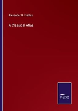 portada A Classical Atlas (en Inglés)