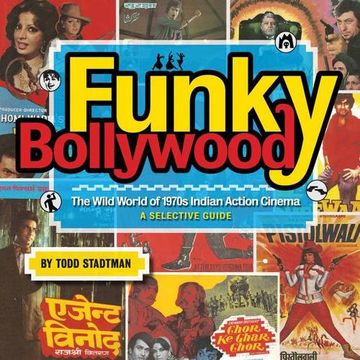 portada Funky Bollywood: The Wild World of 1970s Indian Action Cinema (en Inglés)