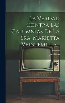 portada La Verdad Contra las Calumnias de la Sra. Marietta Veintemilla.