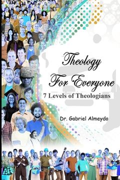 portada Theology for Everyone: 7 Levels of Theologians