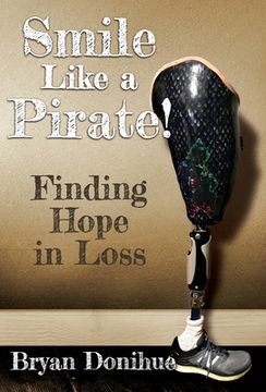 portada Smile Like a Pirate!: Finding Hope in Loss (en Inglés)