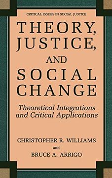 portada Theory, Justice, and Social Change: Theoretical Integrations and Critical Applications (Critical Issues in Social Justice) (en Inglés)