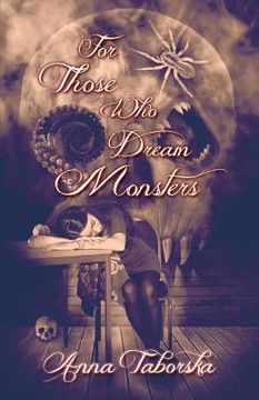 portada For Those Who Dream Monsters (en Inglés)