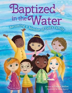 portada Baptized in the Water: Becoming a Member of God'S Family (en Inglés)