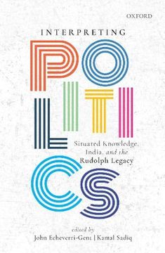 portada Interpreting Politics: Situated Knowledge, India, and the Rudolph Legacy (in English)
