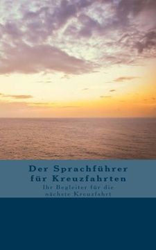 portada Der Sprachführer für Kreuzfahrten: Ihr Begleiter für die nächste Kreuzfahrt