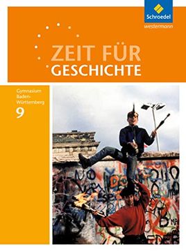 portada Zeit für Geschichte - Ausgabe 2016 für Gymnasien in Baden-Württemberg: Schülerband 9 (en Alemán)