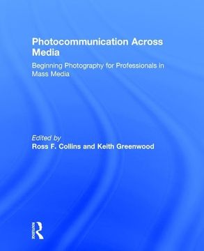 portada Photocommunication Across Media: Beginning Photography for Professionals in Mass Media
