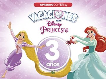 portada Vacaciones con las Princesas Disney. 3 años (Aprendo con Disney) (in Spanish)
