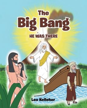 portada The Big Bang: He Was There (in English)