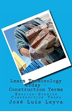 portada Learn Terminology Today - Construction Terms: English-Spanish Construction Terms (en Inglés)