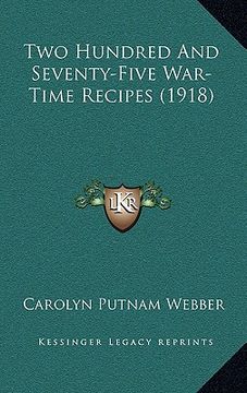 portada two hundred and seventy-five war-time recipes (1918) (en Inglés)