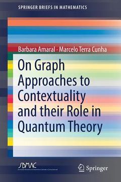 portada On Graph Approaches to Contextuality and Their Role in Quantum Theory (en Inglés)