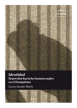 portada Identidad. Represión Hacia los Homosexuales en el Franquismo (in Spanish)