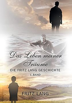 portada Das Leben Meiner Träume: Die Fritz Lang Geschichte 